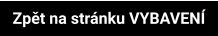Zpět na stránku VYBAVENÍ